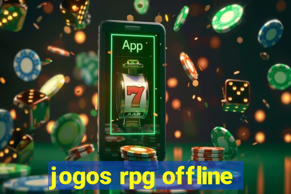 jogos rpg offline